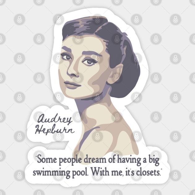 Audrey Hepburn Portrait and Quote Sticker by Slightly Unhinged